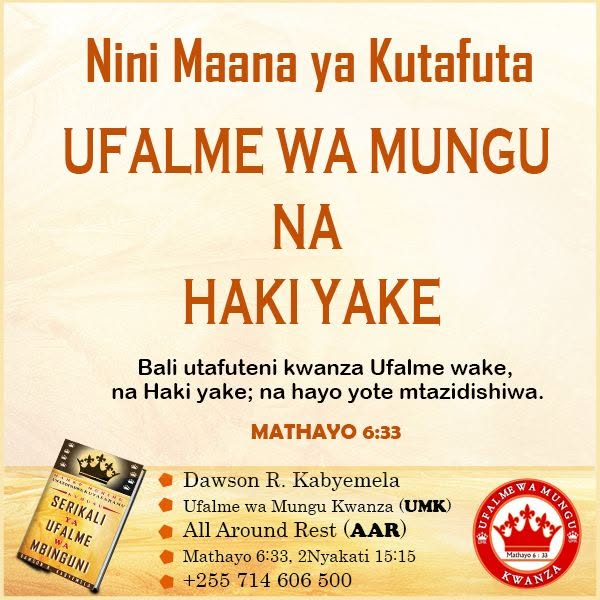 NINI MAANA YA KUTAFUTAUFALME WA MUNGU NA HAKI YAKE.